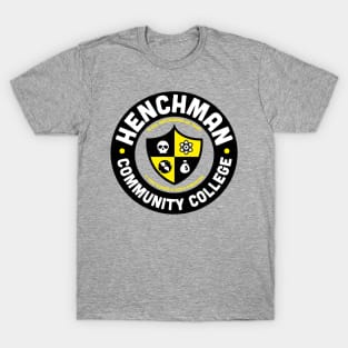 Henchman Community College T-Shirt